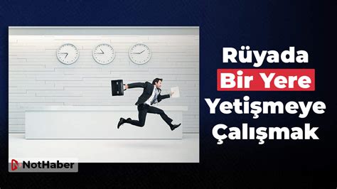 rüyada bir yere yetişmek için acele etmek